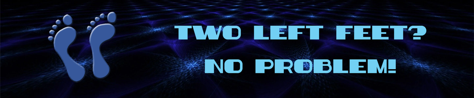 Two Left Feet?  No Problem!